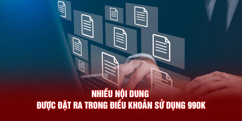 Nhiều nội dung được đặt ra trong điều khoản sử dụng 99OK